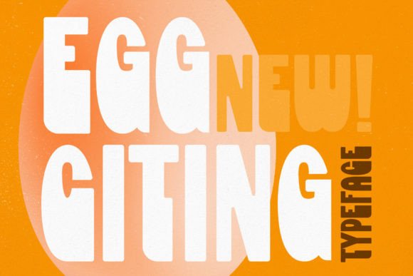 Eggciting: A Playful Typeface for Lively Designs