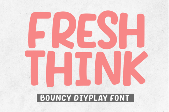 Fresh Think: The Handcrafted Sans Serif for Friendly Branding