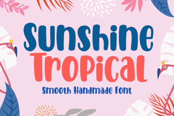 Sunshine Tropical: A Handwritten Font That Feels Like a Warm Welcome